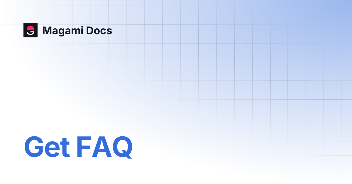 Get faq magami docs